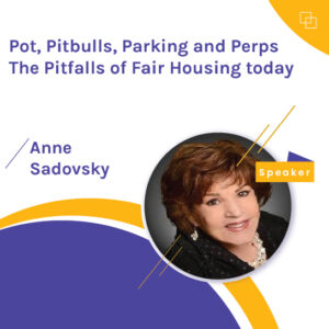 Pot, Pitbulls, Parking and Perps: The Pitfalls of Fair Housing today