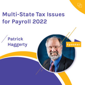 Multi-State Tax Issues for Payroll 2022