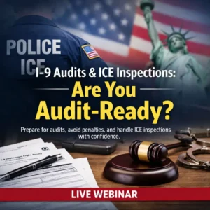 I-9 Audits & ICE Inspections Are You Audit-Ready