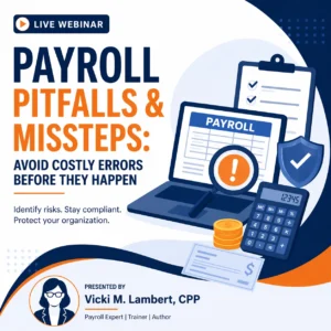 Payroll Pitfalls & Missteps: Avoid Costly Errors Before They Happen